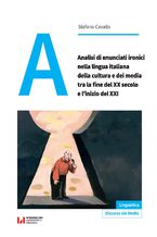 Okładka - Analisi di enunciati ironici nella lingua italiana della cultura e dei media tra la fine del XX secolo e l\'inizio del XXI - Stefano Cavallo