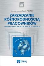 Okładka - Zarządzanie różnorodnością pracowników - Sylwia Przytuła