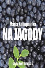 Okładka - Na jagody - Maria Konopnicka