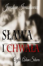 Okładka - Sława i chwała - Jarosław Iwaszkiewicz