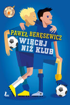 Okładka - Więcej niż klub - Paweł Beręsewicz
