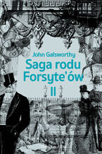 Okładka - Saga rodu Forsyte`ów.Tom 2. Babie lato jednego z Forsyte`ów. W matni - John Galsworthy