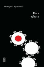 Okładka - Koła zębate - Ryunosuke Akutagawa