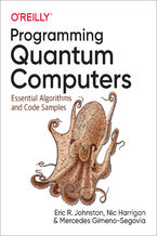 Okładka - Programming Quantum Computers. Essential Algorithms and Code Samples - Eric R. Johnston, Nic Harrigan, Mercedes Gimeno-Segovia