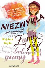 Okładka - Niezwykła przygoda Żumy i jej balonowej gumy - Wojciech Wajda