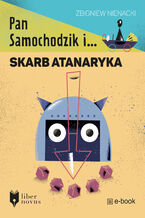 Okładka - Pan Samochodzik i... (Tom 3). Pan Samochodzik i skarb Atanaryka - Zbigniew Nienacki