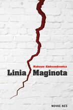 Okładka - Linia Maginota - Maksym Aleksandrowicz