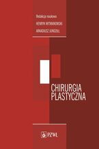 Okładka - Chirurgia plastyczna - Henryk Witmanowski, Arkadiusz Jundziłł