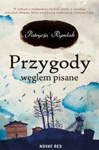 Okładka - Przygody węglem pisane - Patrycja Ryndak