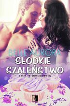 Okładka - Słodkie szaleństwo - Belle Aurora