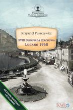 Okładka - XVIII Olimpiada Szachowa - Lugano 1968 - Krzysztof Puszczewicz