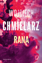 Okładka - Rana - Wojciech Chmielarz