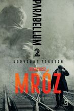 Okładka - Horyzont zdarzeń. Trylogia historyczna Parabellum. Tom 2 - Remigiusz Mróz