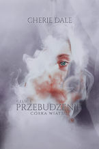Okładka - Córka wiatru. Przebudzenie 1 - Cherie Dale