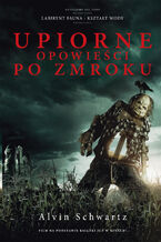Okładka - Upiorne opowieści po zmroku - Alvin Schwartz
