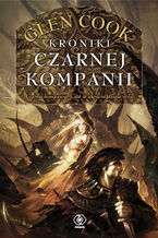 Okładka - Czarna Kompania (#1). Kroniki Czarnej Kompanii - Glen Cook