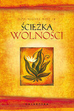 Okładka - Ścieżka wolności - don Miguel Ruiz-junior