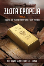 Okładka - Złota epopeja - Agnieszka Lewandowska-Kąkol
