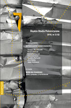 "Śląskie Studia Polonistyczne" 2018, nr 2 (12): Rozprawy i artykuły: Materialność nowoczesności. Archiwalia: Mowa na pogrzebie Zofii Lipskiej z Potockich