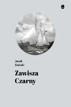 Okładka - Zawisza Czarny. Pierwszy żaglowiec harcerzy - Jacek Sieński