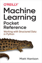 Okładka - Machine Learning Pocket Reference. Working with Structured Data in Python - Matt Harrison