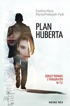 Okładka - Plan Huberta - Ewelina Kluss, Marta Prokopek-Pyśk