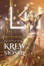 Okładka - Krew sióstr. Złota - Krzysztof Bonk