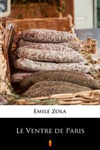 Okładka - Le Ventre de Paris - Émile Zola