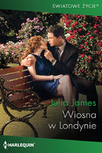 Okładka - Wiosna w Londynie - Julia James