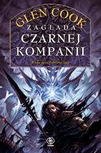 Okładka - Czarna Kompania. Zagłada Czarnej Kompanii - Glen Cook
