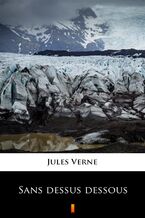 Okładka - Sans dessus dessous - Jules Verne