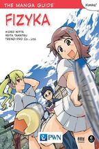 Okładka - The Manga Guide. Fizyka - Hideo Nitta, Keita Takatsu, Trend-Pro Co