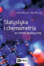 Okładka - Statystyka i chemometria w chemii analitycznej - Jane Miller, James Miller