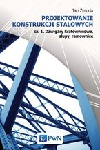 Okładka - Projektowanie konstrukcji stalowych - Żmuda Jan