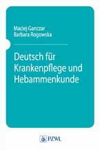 Okładka - Deutsch fur Krankenpflege und Hebammenkunde - Maciej Ganczar, Barbara Rogowska