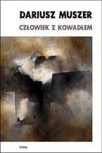 Okładka - Człowiek z kowadłem - Dariusz Muszer