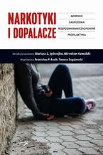 Okładka - Narkotyki i dopalacze - Mariusz Z. Jędrzejko, Mirosław Kowalski, Bronisław P. Rosik, Tomasz Zagajewski