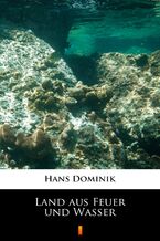 Okładka - Land aus Feuer und Wasser - Hans Dominik