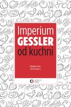 Okładka - Imperium Gessler od kuchni - Małgorzata Pietkiewicz