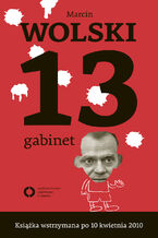 Okładka - 13 Gabinet - Marcin Wolski