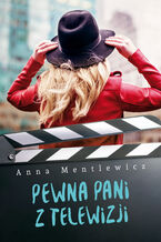 Okładka - Pewna Pani z telewizji - Anna Mentlewicz