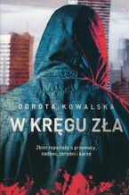 Okładka - W kręgu zła - Dorota Kowalska