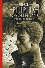 Okładka - Norweski dziennik. Norweski dziennik. Północne wiatry. Tom 3 - Andrzej Pilipiuk