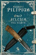 Okładka - Oko Jelenia. Pan Wilków.  Tom 4 - Andrzej Pilipiuk