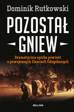Okładka - Pozostał gniew - Dominik Rutkowski