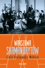 Okładka - Warszawa skamandrytów - Lidia Sadkowska-Mokkas