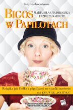 Okładka - Listy bardzo intymne. Bigos w papilotach - Maria Biłas-Najmrodzka, Elżbieta Narbutt