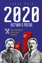 Okładka - Bitwa o Polskę 2020 - Jakub Kuza