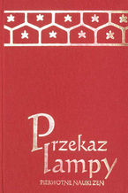 Okładka - Przekaz lampy. Pierwotne nauki zen - mistrzowie zen dynastii Tang