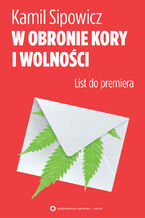 Okładka - W obronie Kory i wolności. List do premiera - Kamil Sipowicz